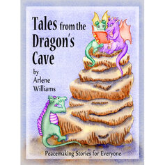 Tales from the Dragon's Cave: Peacemaking Stories for Everyone