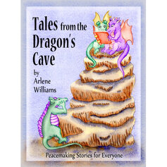 Tales from the Dragon's Cave: Peacemaking Stories for Everyone