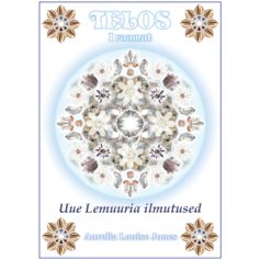 TELOS I: Uue Lemuuria ilmutused