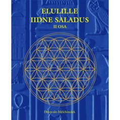 Elulille iidne saladus II osa