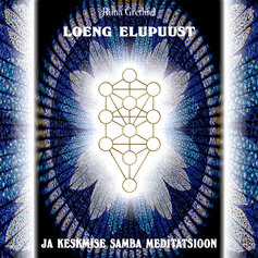 Loeng Elupuust ja Keskmise Samba meditatsioon MP3